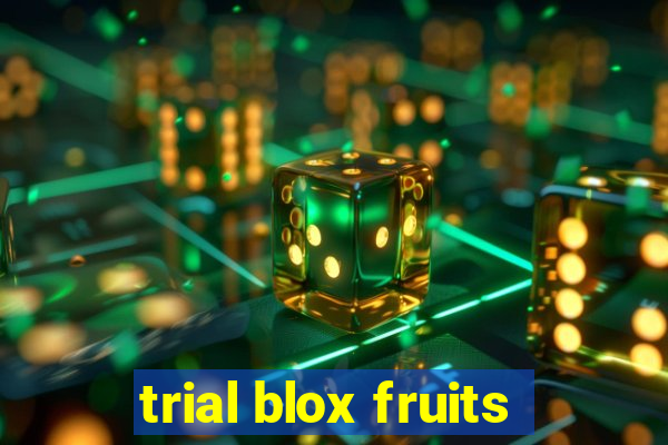 trial blox fruits